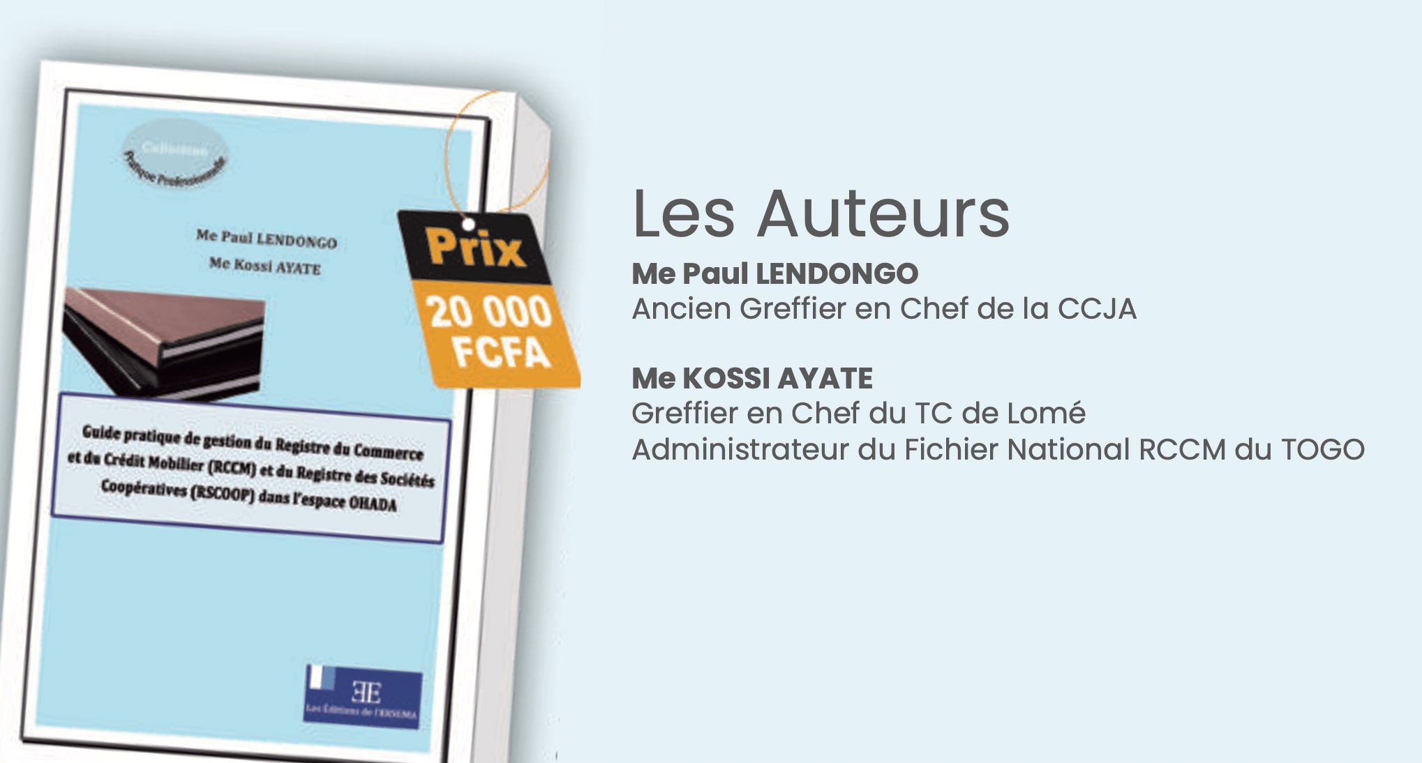 ERSUMA – OHADA PARUTION DU « GUIDE PRATIQUE DE GESTION DU REGISTRE DU COMMERCE ET DU CREDIT MOBILIER (RCCM) ET DU REGISTRE DES SOCIETES COOPERATIVES (RSCOOP) DANS L’ESPACE OHADA »