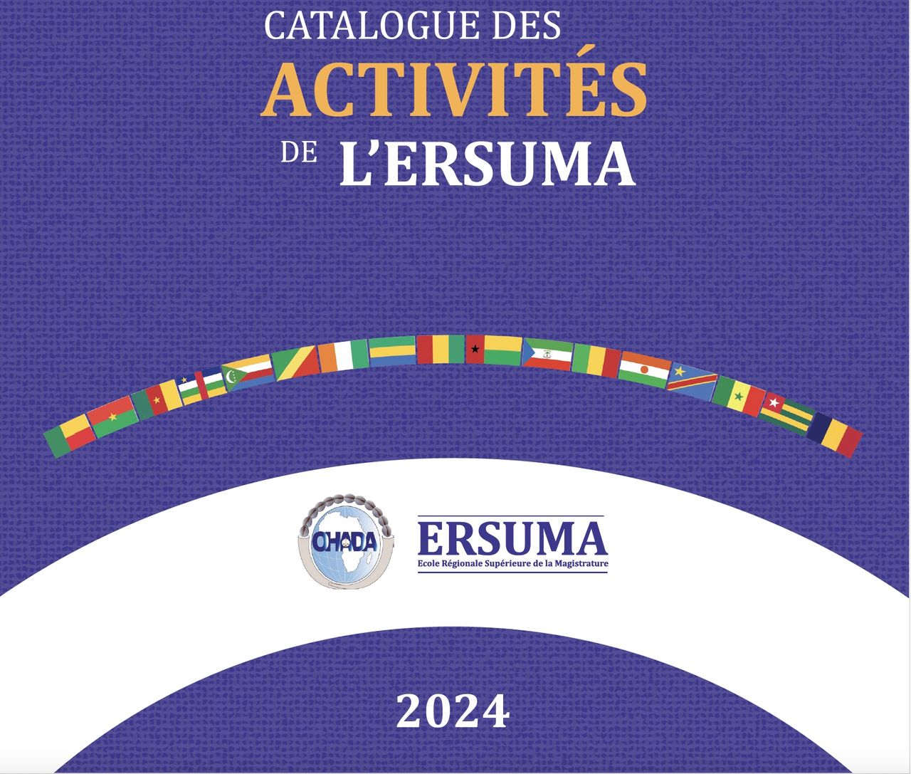 ERSUMA-OHADA: LAUNCH OF THE 2024 CATALOGUE FOR TRAINING COURSES AND SCIENTIFIC EVENTS