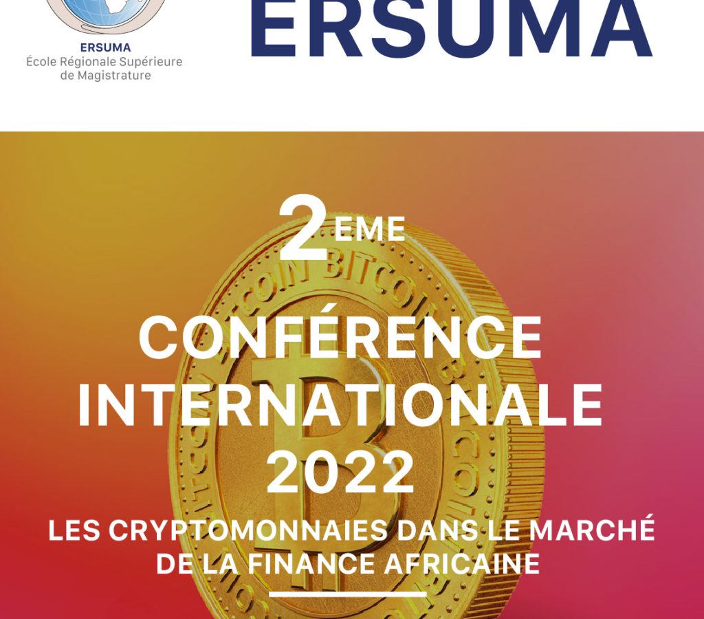 COMMUNIQUÉ ERSUMA 2EME CONFÉRENCE INTERNATIONALE 2022 - LES CRYPTOMONNAIES DANS LE MARCHÉ DE LA FINANCE AFRICAINE